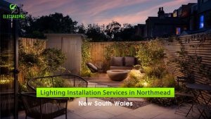 Lighting Installation Services in Northmead Hills, NSW